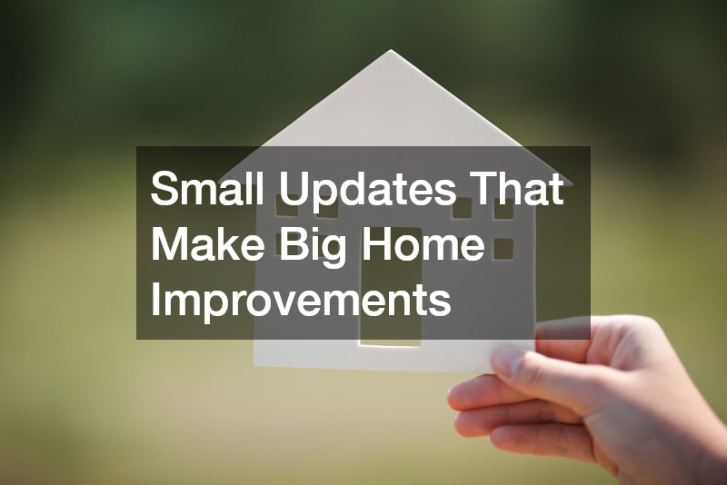 Small Updates That Make Big Home Improvements